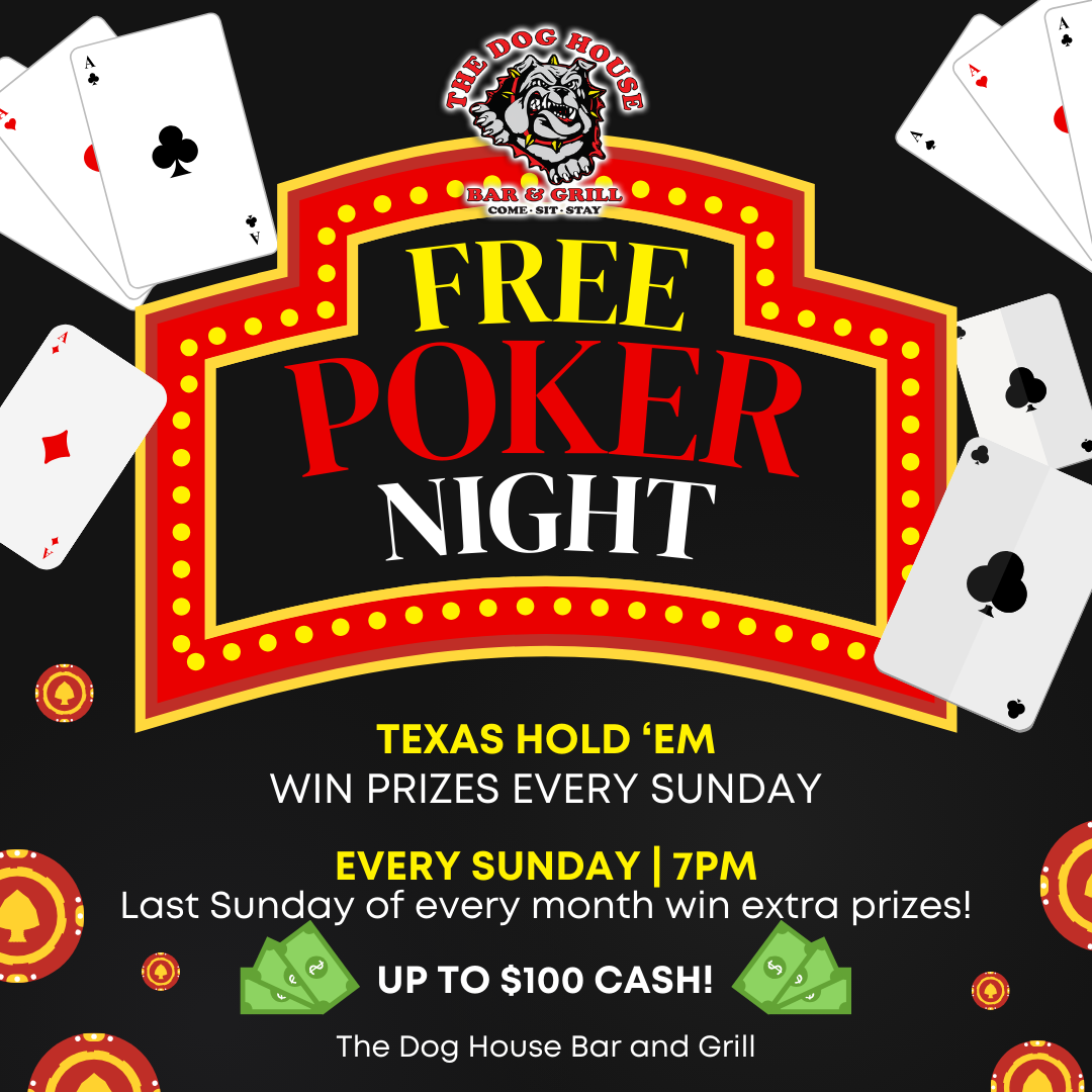 free texas hold'em at THe Dog House Bar and Grill